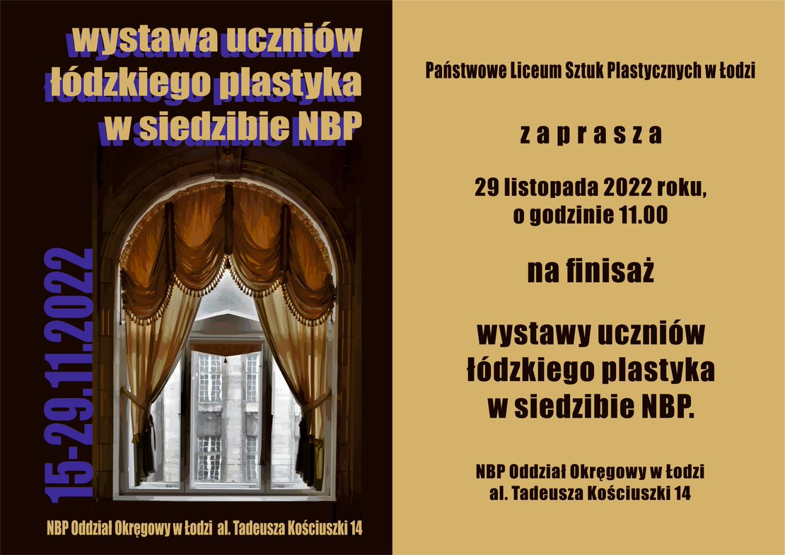 Plakat skłąda się z dwóch części. Po lewej stronie okno banku z widokiem na sąsiedni budynek. Po prawej na beżowym tle tekst o wystawie prac uczniów łódzkiego plastyka w siedzibie Narodowego BAnku Polskiego